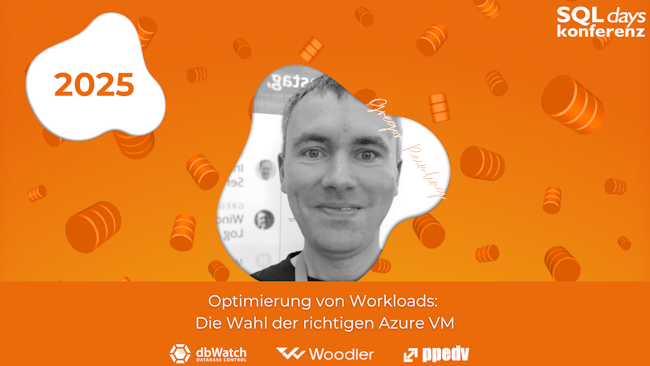 2025/SQLdays/SQLdaysOptimierungvonWorkloads