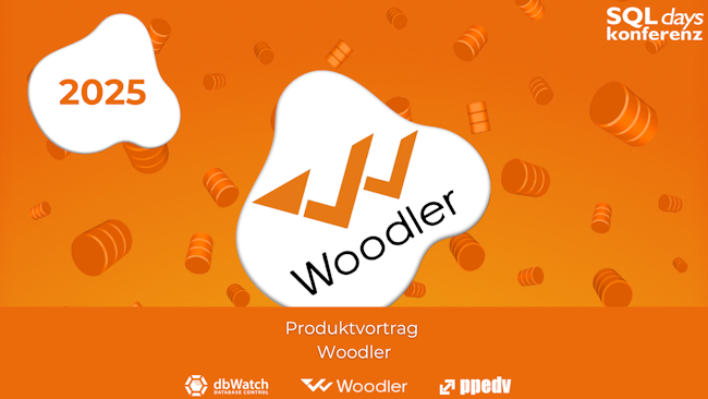 2025/SQLdays/SQLdaysProduktvortragWoodler