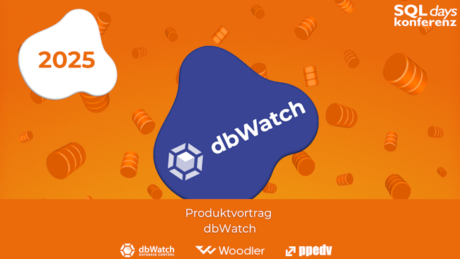 2025/SQLdays/SQLdaysProduktvortragdbWatch