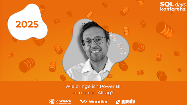 2025/SQLdays/SQLdaysWiebringeichPowerBIinmeinemAlltag