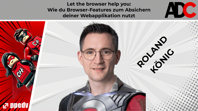 2026/ADC/ADC2026LetTheBrowserHelpYouWieDuBrowserFeaturesZumAbsichernDeinerWebapplikationNutzt
