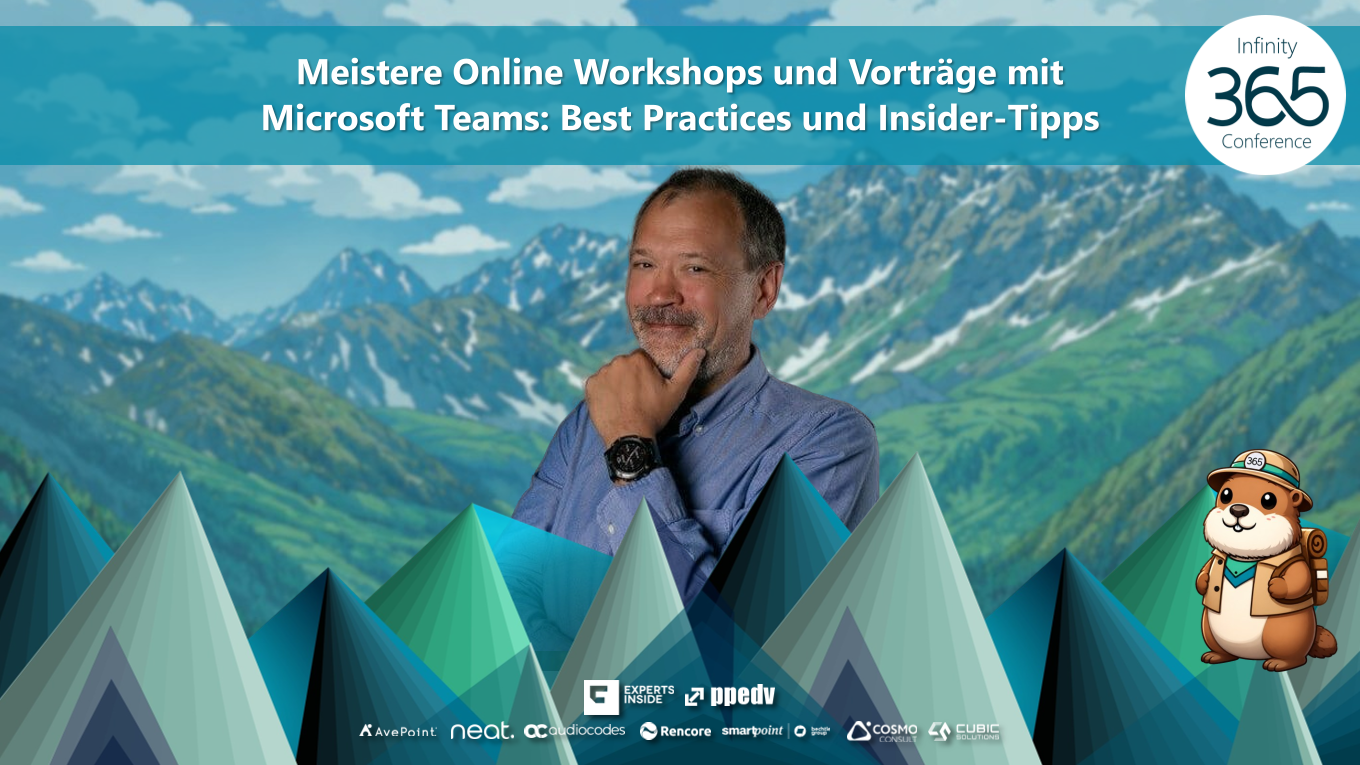 2026/Infinity365/Infinity365MeistereOnlineWorkshopsUndVortrageMitMicrosoftTeamsBestPracticesUndInsiderTipps
