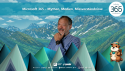 Microsoft 365 – Mythen, Medien, Missverständnisse