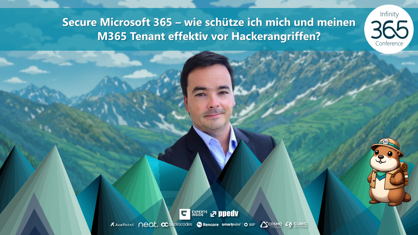 2026/Infinity365/Infinity365SecureMicrosoft365WieSchutzeIchMichUndMeinenM365TenantEffektivVorHackerangriffen