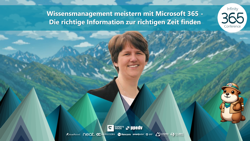 Wissensmanagement meistern mit Microsoft 365 - Die richtige Information zur richtigen Zeit finden